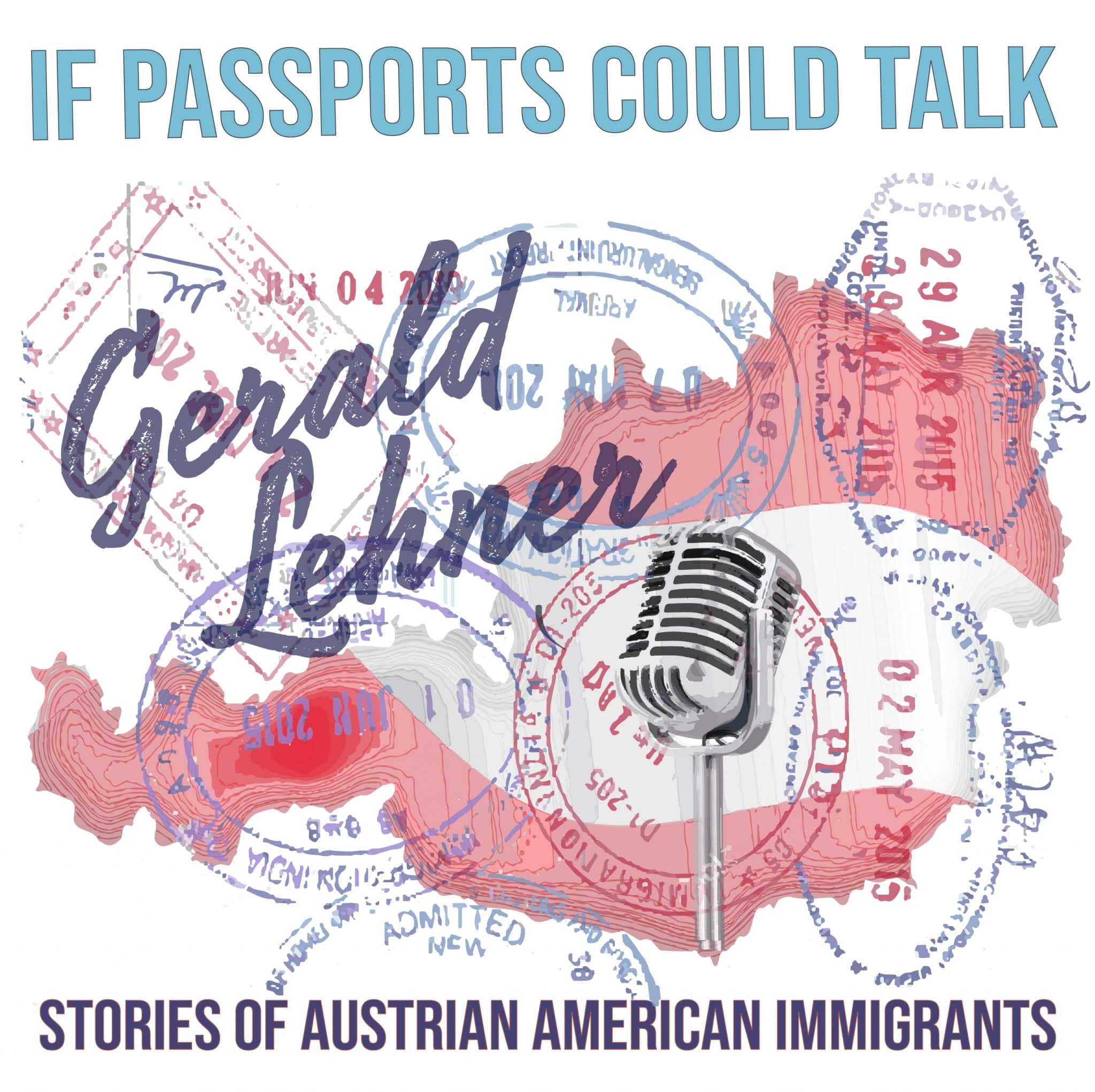 Gerald Lehner If Passports Could Talk Episode Cover Art